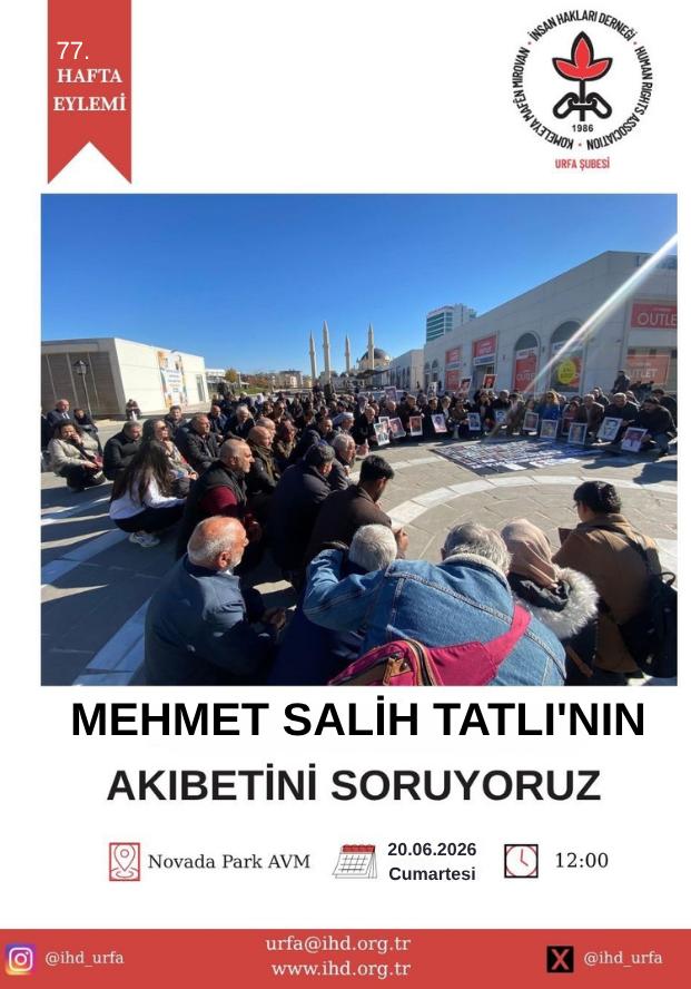 URFA’DA 77. HAFTA EYLEMİ: “MEHMET SALİH TATLI’NIN AKIBETİNİ SORUYORUZ”