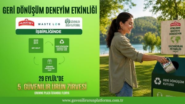 Kazandıran Peynirler Projesi geri dönüşüm deneyimiyle Güvenilir Ürün Zirvesi’nde